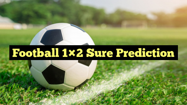 Football 1×2 Sure Prediction