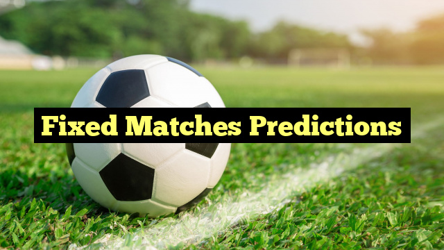 Fixed Matches Predictions