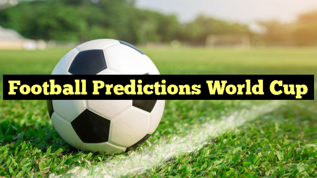 Football Predictions World Cup