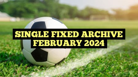 SINGLE FIXED ARCHIVE FEBRUARY 2024