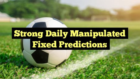 Strong Daily Manipulated Fixed Predictions